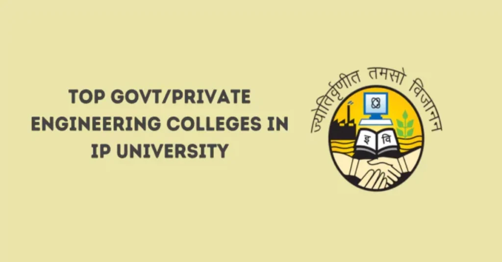 top govt private engineering colleges in ip university